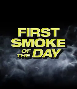 First Smoke of the Day