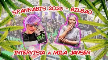 Screenshot of the Video "Spannabis 2026 - Bilbao: intervista a Mila Jansen, the Hash Queen"