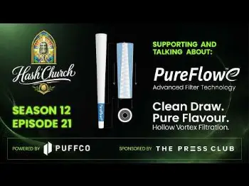 Hash Church Season 12 Episode 21 The PureFlowe Episode