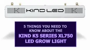 Screenshot of the Video "5 Things You Need to Know about Kind LED XL750 LED Grow Light"